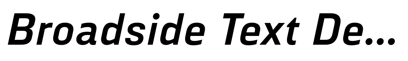 Broadside Text Demi Bold Italic